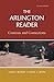 The Arlington Reader: Contexts and Connections