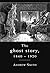 The Ghost Story 1840-1920 by Andrew       Smith
