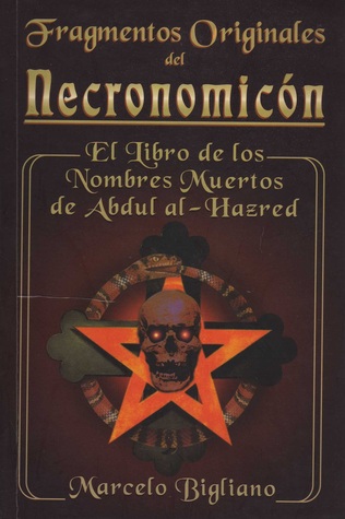 Fragmentos Originales Del Necronomicón: El Libro De Los Numbres Muertos Del Árabe Abdul Al Hazred (Paperback)
