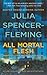 All Mortal Flesh by Julia Spencer-Fleming