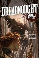 Dreadnought (The Clockwork Century, #2)