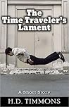 The Time Traveler's Lament
