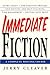 Immediate Fiction: A Complete Writing Course