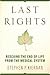 Last Rights: Rescuing the End of Life from the Medical System