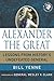 Alexander the Great: Lessons from History's Undefeated General