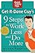 Get-It-Done Guy's 9 Steps to Work Less and Do More