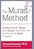 The Murad Method: Wrinkle-Proof, Repair, and Renew Your Skin with the Proven 5-Week Program