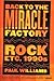 Back to the Miracle Factory: Rock Etc. 1990's
