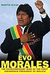 Evo Morales: The ...