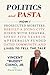 Politics and Pasta by Vincent "Buddy" Cianci Jr.
