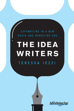 The Idea Writers: Copywriting in a New Media and Marketing Era (Kindle Edition)