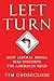 Left Turn: How Liberal Medi...