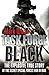 Task Force Black: The Explosive True Story of the Secret Special Forces War in Iraq