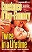 Twice in a Lifetime by Constance O'Day-Flannery