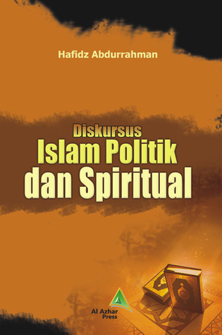 Islam, Politik dan Spiritual (Hardcover)