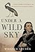 Under a Wild Sky: John James Audubon and the Making of The Birds of America