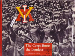 The Corps Roots the Loudest: A History of Vmi Athletics