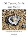 Of Oysters, Pearls and Magic