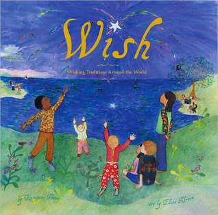 Wish: Wishing Traditions Around the World (Hardcover)