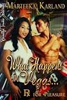 What Happens in Vegas... (Rx for Pleasure, #2) What Happens in Vegas... (Rx for Pleasure, #2)