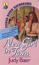 New Girl in Town (Cedar River Daydreams, #1)