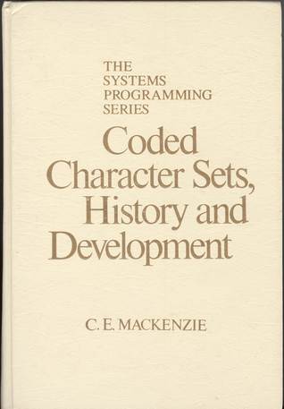 Coded Character Sets: History and Development