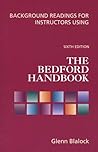 Background Readings for Instructors Using The Bedford Handbook