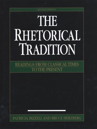The Rhetorical Tradition: Readings from Classical Times to the Present (Hardcover)