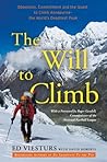 The Will to Climb by Ed Viesturs