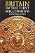 Britain in the First Millennium by Edward  James