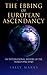 The Ebbing of European Asce...