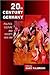 Twentieth-Century Germany: Politics, Culture, and Society 1918-1990
