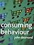 Consuming Behaviour by John Desmond