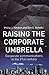 Raising the Corporate Umbrella by Philip J. Kitchen