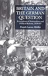 Britain and the German Question: Perceptions of Nationalism and Political Reform, 1830-1863