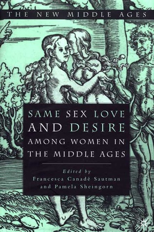 Same Sex Love and Desire Among Women in the Middle Ages (Hardcover)