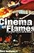 Cinema of Flames: Balkan Film, Culture, and the Media