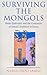 Surviving The Mongols by Nadia Eboo Jamal