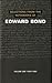 Selections from the Notebooks of Edward Bond, Vol 1
