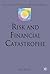 Risk and Financial Catastrophe (Finance and Capital Markets Series)