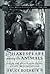 Shakespeare Among the Anima...