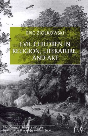 Evil Children in Religion, Literature, and Art