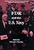 FDR and the US Navy by Edward J. Marolda
