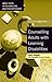 Counselling Adults with Learning Disabilities (Basic Texts in Counselling and Psychotherapy, 32)