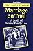 Marriage on Trial: A Study of Islamic Family Law