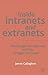 Inside Intranets & Extranets: Knowledge Management and the Struggle for Power