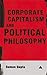 Corporate Capitalism and Political Philosophy
