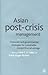 Asian Post-Crisis Managemen...