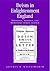 Deism in Enlightenment England: Theology, politics, and Newtonian public science (Politics, Culture and Society in Early Modern Britain)