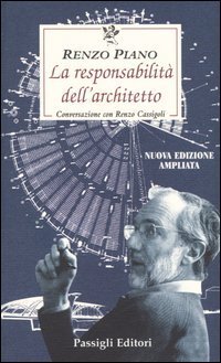 La responsabilità dell'architetto. Conversazione con Renzo Cassigoli (Paperback)